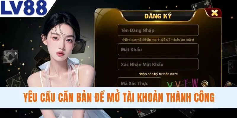 yeu-cau-can-ban-de-mo-tai-khoan-thanh-cong